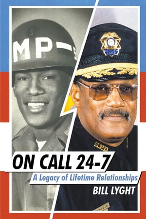 On Call 24-7 A Legacy of Lifetime RelationshipsŻҽҡ[ Bill Lyght ]