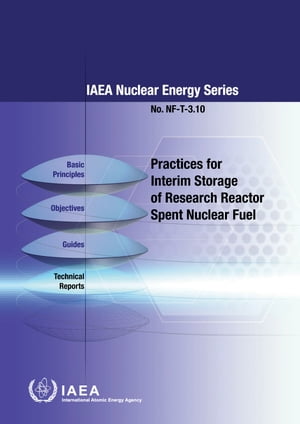 Practices for Interim Storage of Research Reactor Spent Nuclear Fuel