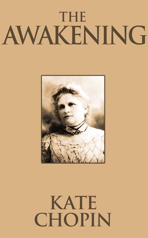 The AwakeningŻҽҡ[ Kate Chopin ]