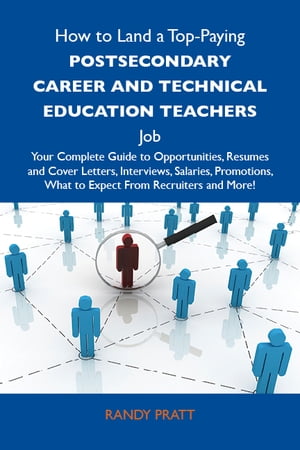 ŷKoboŻҽҥȥ㤨How to Land a Top-Paying Postsecondary career and technical education teachers Job: Your Complete Guide to Opportunities, Resumes and Cover Letters, Interviews, Salaries, Promotions, What to Expect From Recruiters and MoreŻҽҡ[ Pratt Randy ]פβǤʤ2,599ߤˤʤޤ