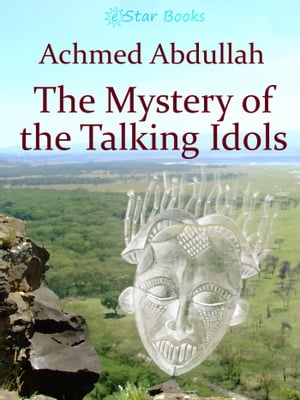 The Mystery of the Talking Idols