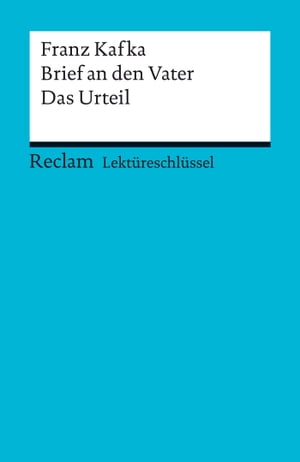 Lekt reschl ssel. Franz Kafka: Brief an den Vater / Das Urteil Reclam Lekt reschl ssel【電子書籍】 Theodor Pelster