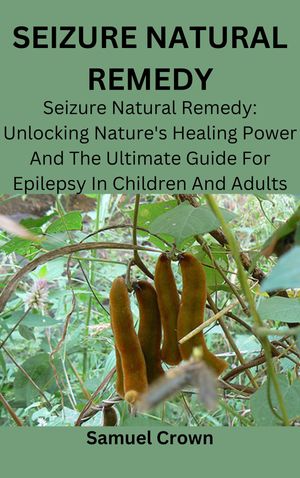 SEIZURE NATURAL REMEDY