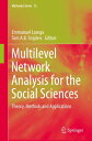 Multilevel Network Analysis for the Social Sciences Theory, Methods and Applications