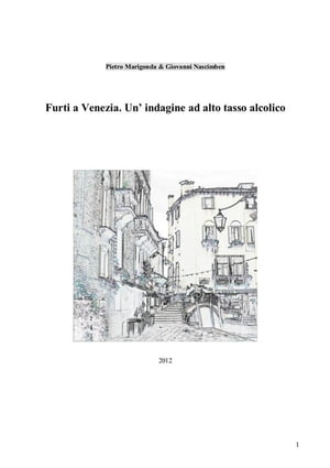 Furti a Venezia. Un’ indagine ad alto tasso alcolico