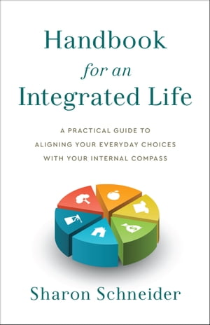 Handbook for an Integrated Life