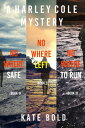 Harley Cole FBI Suspense Thriller Bundle: Nowhere Safe ( 1), Nowhere Left ( 2), and Nowhere to Run ( 3)【電子書籍】 Kate Bold