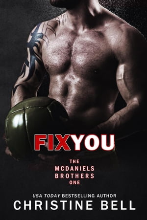 Fix You The McDaniels Brothers, #1【電子書