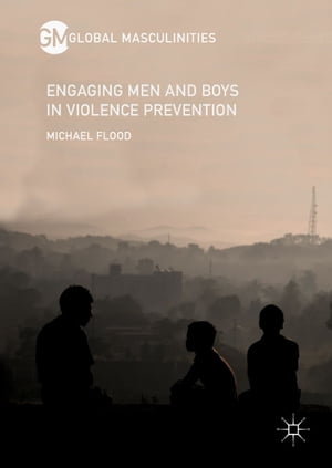 Engaging Men and Boys in Violence Prevention