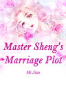 Master Sheng 039 s Marriage Plot Volume 2【電子書籍】 Mi Jian