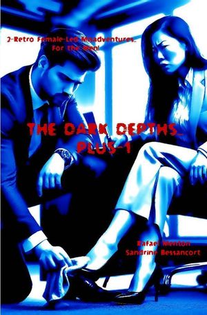 The Dark Depths... Plus-1