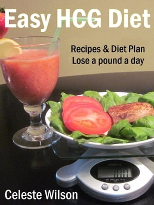 Easy HCG Diet: Recipes & Diet Plan【電子書