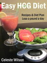 Easy HCG Diet: Recipes & Diet Plan【電子書