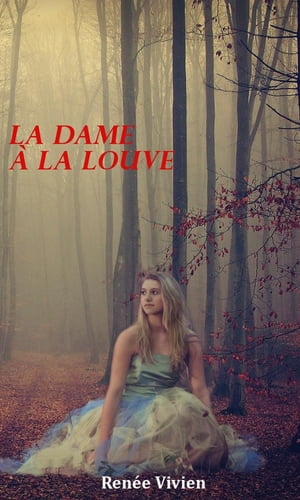 La Dame ? la louve【電子書籍】[ Ren?e Vivi