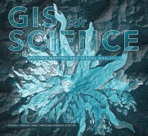 GIS for Science, Volume 1