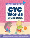 Learn to Read: CVC Words Storybook 20 Simple Stories & Activities for Beginner R...
