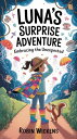 Luna's Surprise Adventure: Embracing the Unexpected Silly Tales For Children【電子書...