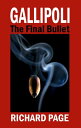 Gallipoli - The Final Bullet A Traitor's Tale