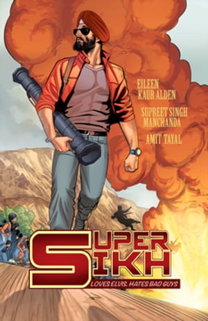 Super Sikh【電子書籍】[ Eileen Kaur Alden ]