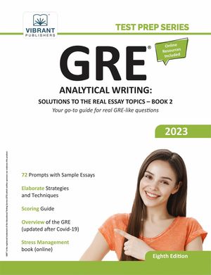 GRE Analytical Writing: Solutions to the Real Essay Topics - Book 2