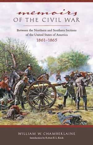 ŷKoboŻҽҥȥ㤨Memoirs of the Civil War Between the Northern and Southern Sections of the United States of America 1861 to 1865Żҽҡ[ William W. Chamberlaine ]פβǤʤ2,112ߤˤʤޤ
