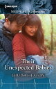 Their Unexpected Babies The perfect read for Mother's Day!【電子書籍】[ Louisa Heaton ...