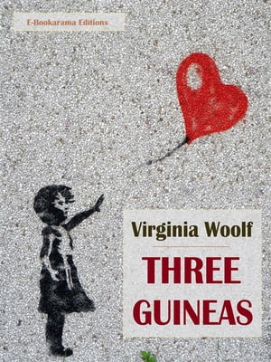 Three GuineasŻҽҡ[ Virginia Woolf ]