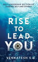 ŷKoboŻҽҥȥ㤨Rise to Lead You Self-Leadership Section of Leading Self and OthersŻҽҡ[ Venkatesh S ]פβǤʤ121ߤˤʤޤ