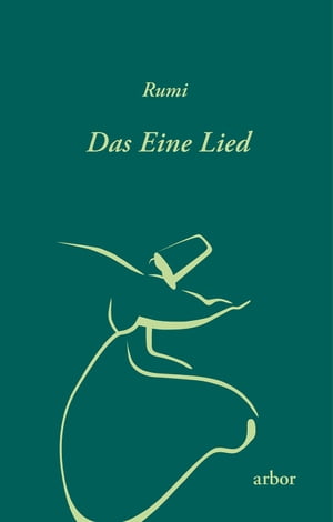 Das Eine Lied Gedichte zusammengestellt und ?bersetzt von Christoph Engen nach den Versionen von Coleman Barks【電子書籍】[ Rumi ]