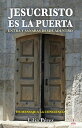 Jesucristo es la puerta Entra y sanar s desde adentro【電子書籍】 Lilia P rez Ayala