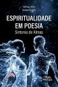 Espiritualidade em poesia sintonia de almas【