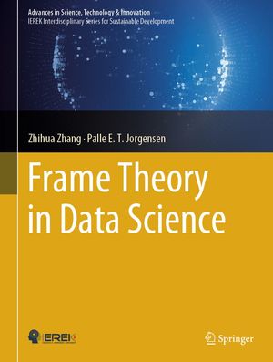 Frame Theory in Data Science【電子書籍】[ Zhihua Zhang ]