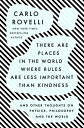 There Are Places in the World Where Rules Are Less Important Than Kindness And O...