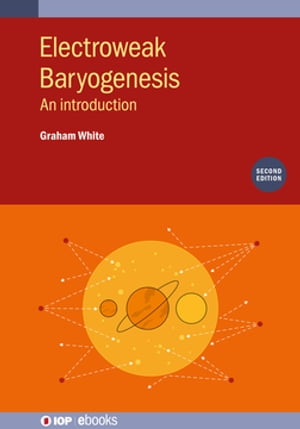 Electroweak Baryogenesis (Second Edition) An introduction