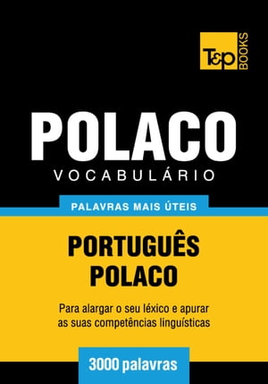 Vocabulário Português-Polaco - 3000 palavras mais úteis