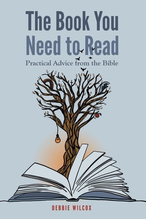 The Book You Need to Read: Practical Advice from the Bible