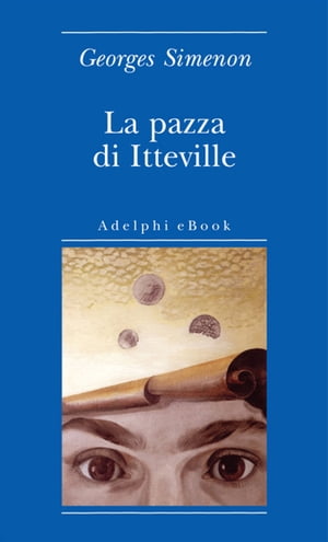 La pazza di Itteville【電子書籍】 Georges Simenon