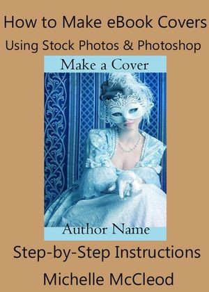How to Make eBook Covers Using Stock Photos and PhotoshopŻҽҡ[ Miche...