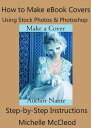 ŷKoboŻҽҥȥ㤨How to Make eBook Covers Using Stock Photos and PhotoshopŻҽҡ[ Michelle McCleod ]פβǤʤ359ߤˤʤޤ