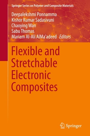 Flexible and Stretchable Electronic CompositesŻҽҡ