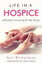 Life in a Hospice: Reflections on Caring for the Dying【電子書籍】 Ann Richardson
