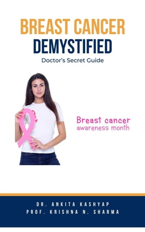 Breast Cancer Demystified Doctors Secret Guide