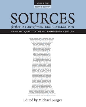 Sources for the History of Western Civilization, Volume I From Antiquity to the Mid-Eighteenth Century, Second Edition