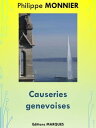 Causeries genevoises Edition int?grale