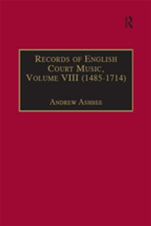 Records of English Court Music Volume VIII : 1485-1714Żҽҡ