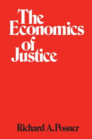 The Economics of JusticeŻҽҡ[ Richard A. Posner ]