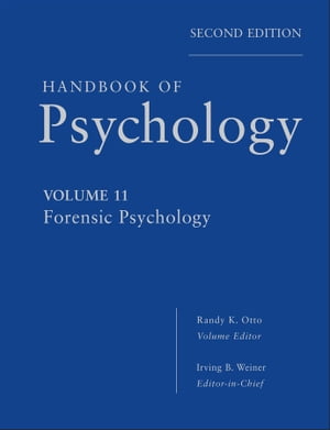 Handbook of Psychology, Forensic Psychology【電子書籍】[ Irving B. Weiner ]