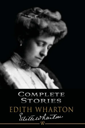 Complete Stories Edith WhartonŻҽҡ[ Edith Wharton ]