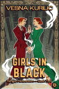 Girls in Black【電子書籍】 Vesna Kurilic