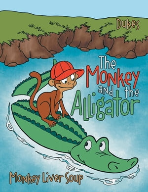 The Monkey And The Alligator